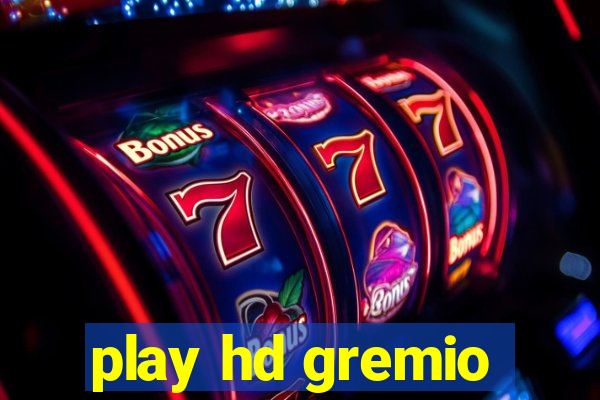 play hd gremio